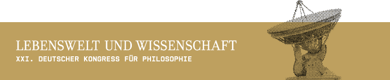 Lebenswelt und Wissenschaft - XXI. Deutscher Kongress für Philosophie 2008. Deutsche Gesellschaft für Philosophie.